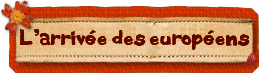 L'arriv&eacute;e des Europ&eacute;ens